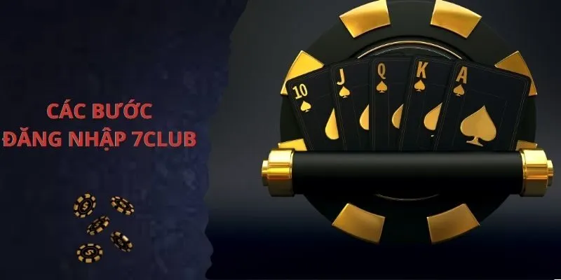 Các bước đăng nhập 7Club chi tiết nhất cho người chơi