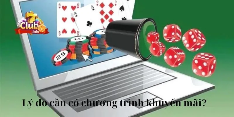 Sự Kiện Đặc Biệt Khuyến Mãi Thành Viên Mới 7Club 2 Lý do cần có chương trình khuyến mãi?