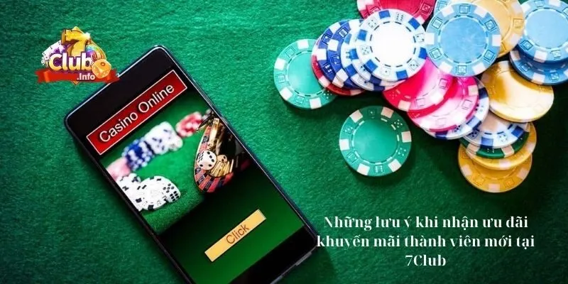 Sự Kiện Đặc Biệt Khuyến Mãi Thành Viên Mới 7Club 4 Những lưu ý khi nhận ưu đãi khuyến mãi thành viên mới tại 7Club